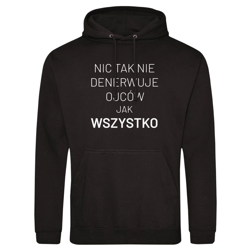 Nic Tak Nie Denerwuje Ojców Jak Wszystko - Męska Bluza z kapturem Czarna