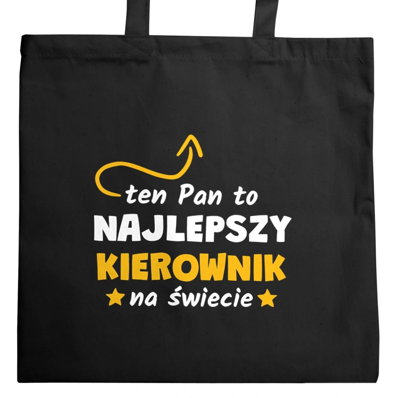 Ten Pan To Najlepszy Kierownik Na Świecie - Torba Na Zakupy Czarna