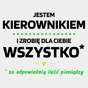 Ten Kierownik Zrobi Dla Ciebie Wszystko - Męska Koszulka Biała