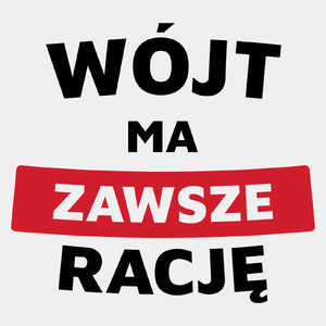 Wójt Ma Zawsze Rację - Męska Koszulka Biała