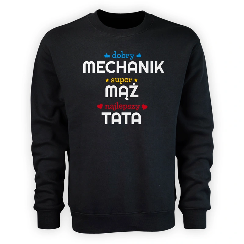 Dobry Mechanik Super Mąż Najlepszy Tata - Męska Bluza Czarna