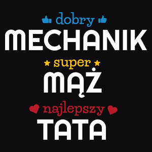 Dobry Mechanik Super Mąż Najlepszy Tata - Męska Bluza Czarna