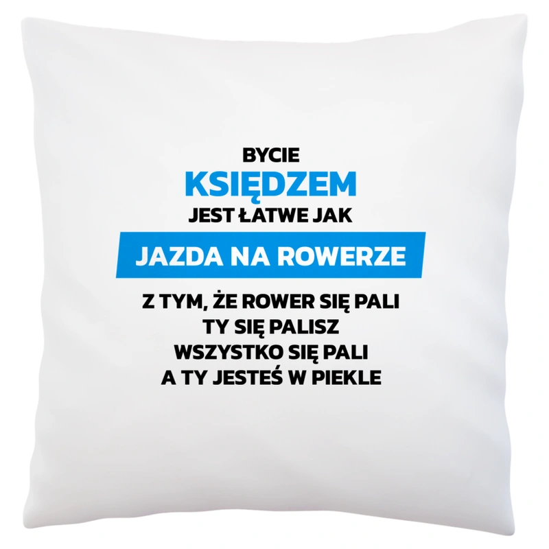 Bycie Księdzem Jest Jak Jazda Na Rowerze - Poduszka Biała