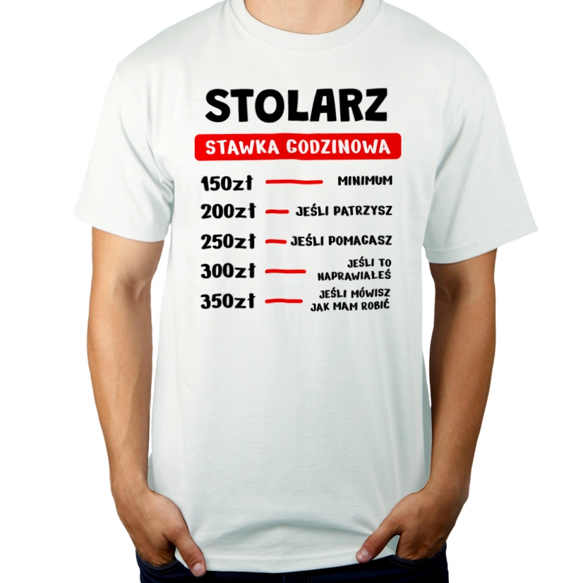 Stawka Godzinowa Stolarz - Męska Koszulka Biała