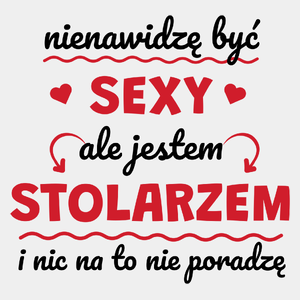 Sexy Stolarz - Męska Koszulka Biała