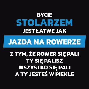 Bycie Stolarzem Jest Jak Jazda Na Rowerze - Męska Koszulka Czarna