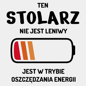 Nie Leniwy Stolarz - Męska Koszulka Biała