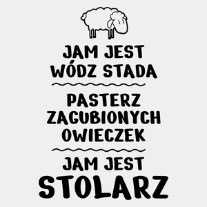 Jam Jest Stolarz Wódz Stada - Męska Koszulka Biała