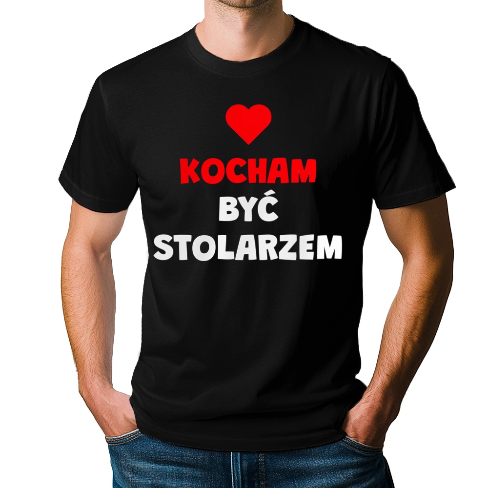 Kocham Być Stolarzem - Męska Koszulka Czarna