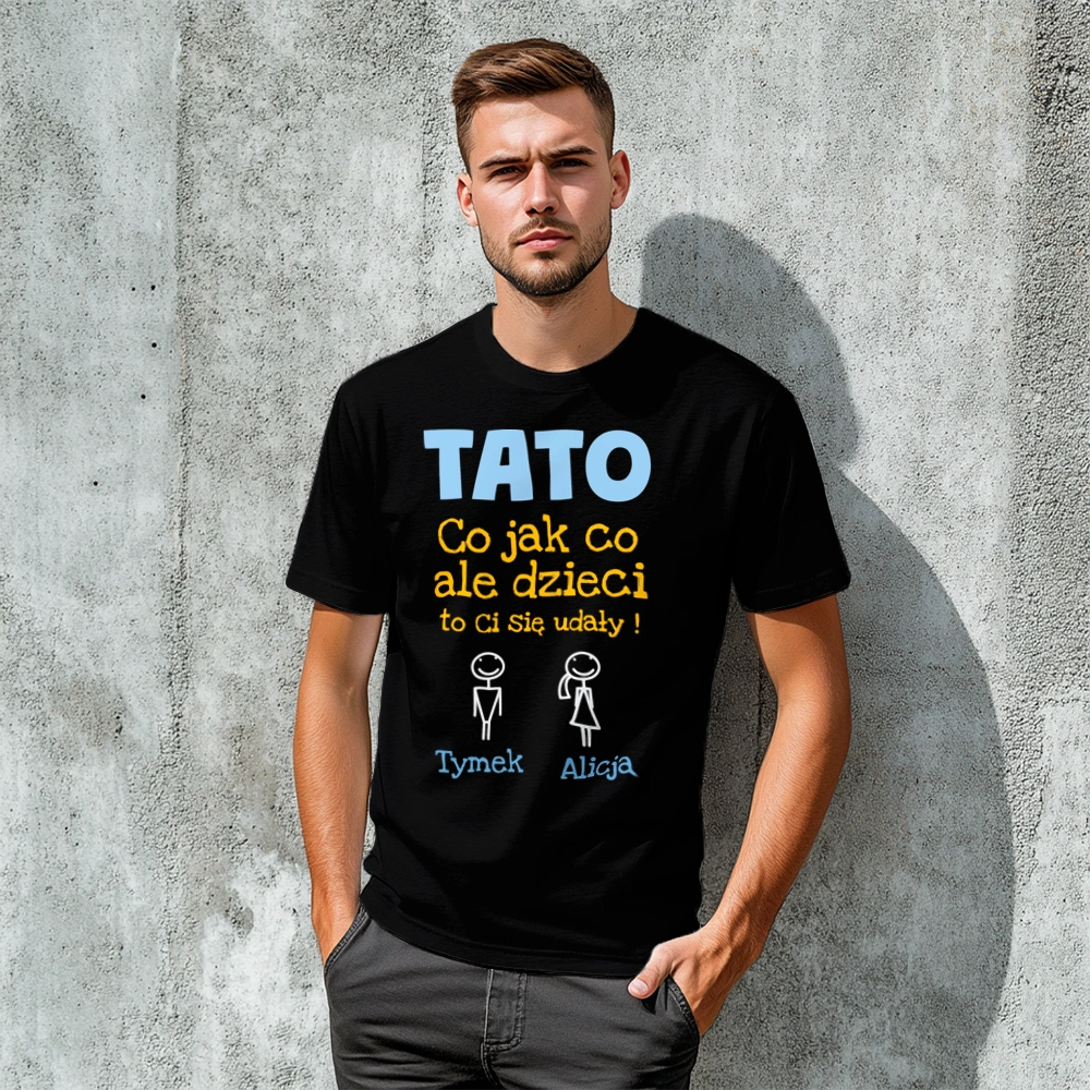 Tato Dzieci Ci Się Udały Personalizacja - Koszulka Czarna