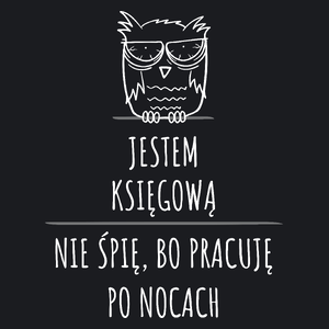 Jestem Księgową Pracuję Po Nocach - Damska Koszulka Czarna