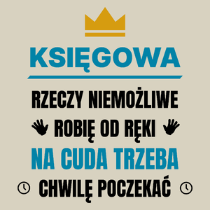 Księgowa Rzeczy Niemożliwe Robię Od Ręki - Torba Na Zakupy Natural