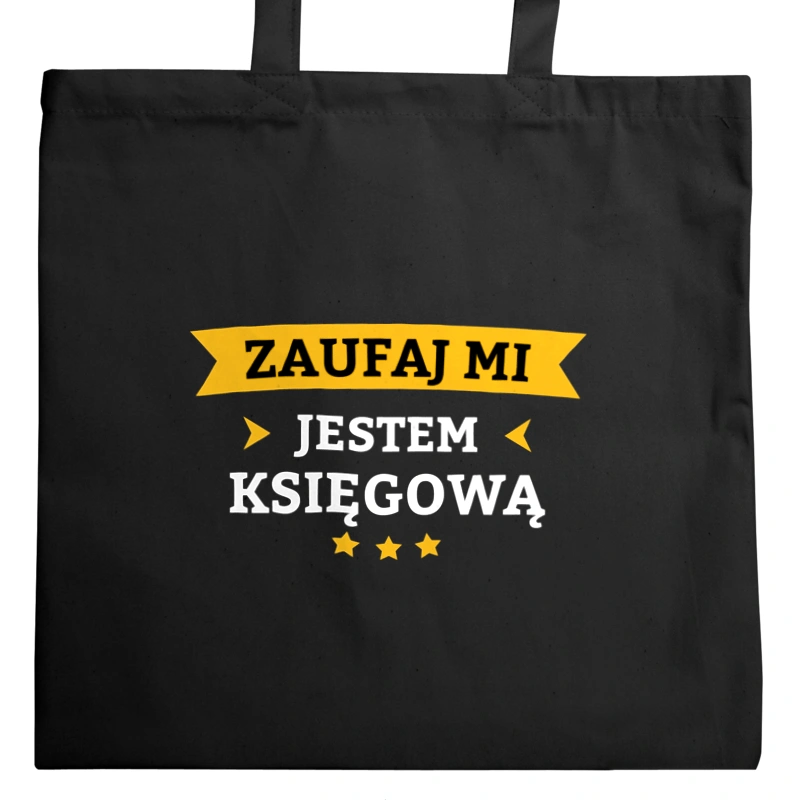 Zaufaj Mi Jestem Księgową - Torba Na Zakupy Czarna