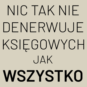 Nic Tak Nie Denerwuje Księgowych Jak Wszystko - Torba Na Zakupy Natural