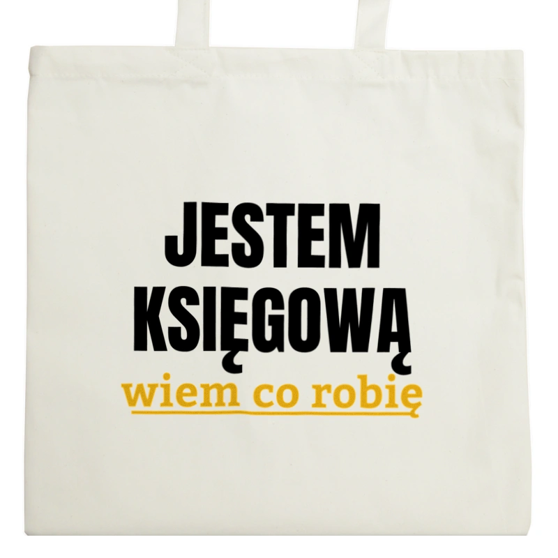 Jestem Księgową Wiem Co Robię - Torba Na Zakupy Natural