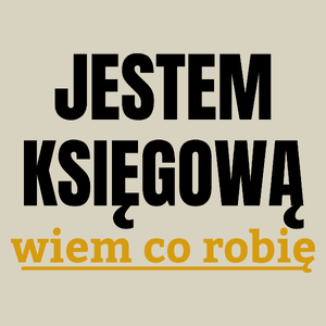 Jestem Księgową Wiem Co Robię - Torba Na Zakupy Natural