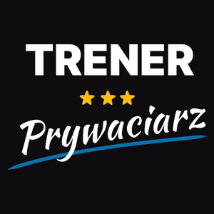 Trener Prywaciarz - Męska Bluza z kapturem Czarna