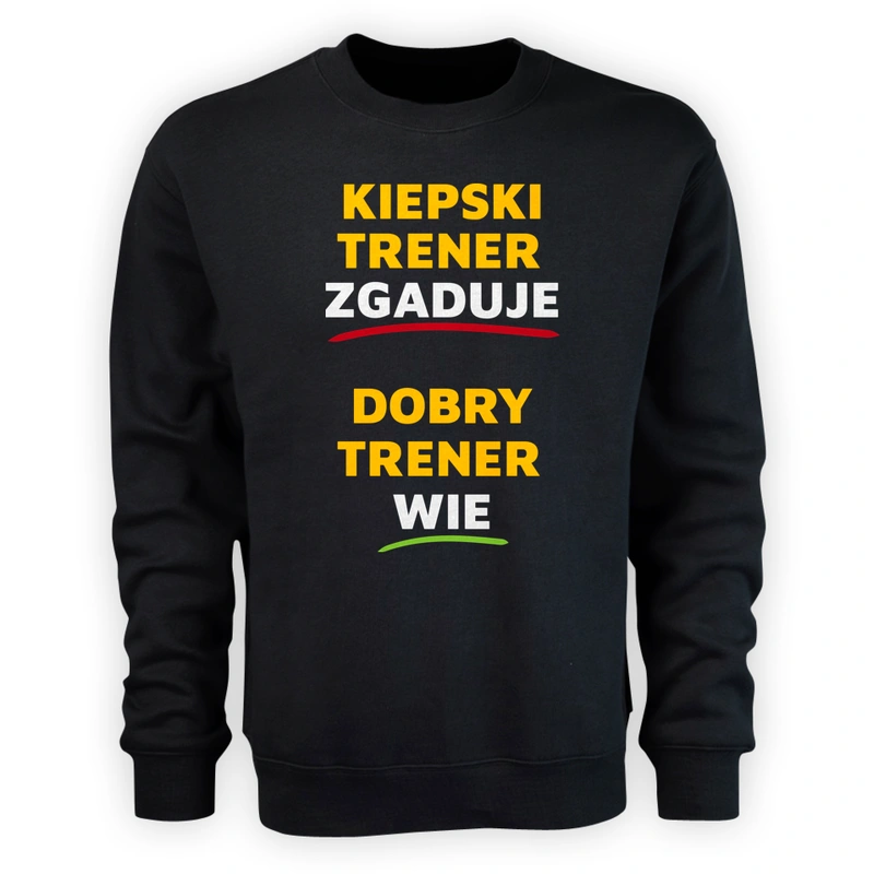 Dobry Trener Wie A Nie Zgaduje - Męska Bluza Czarna