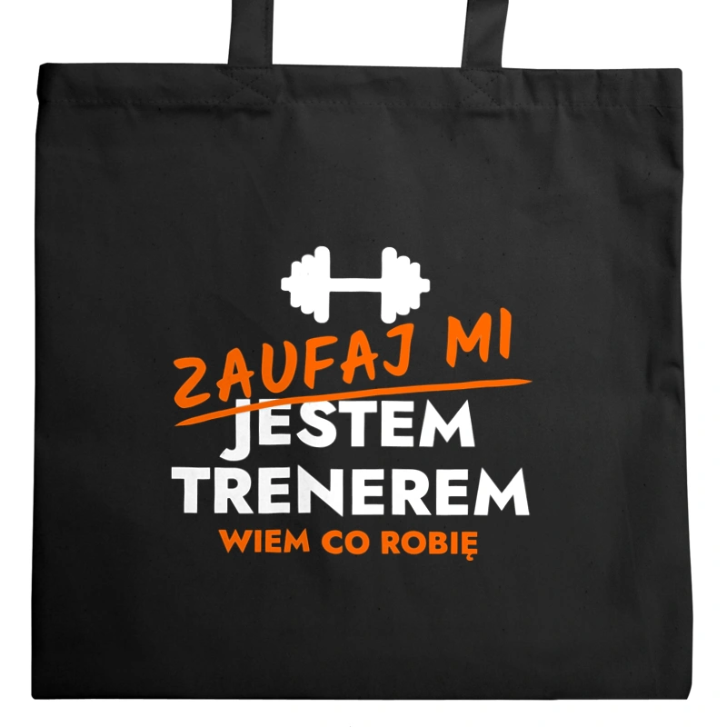 Zaufaj Mi Jestem Trenera - Torba Na Zakupy Czarna