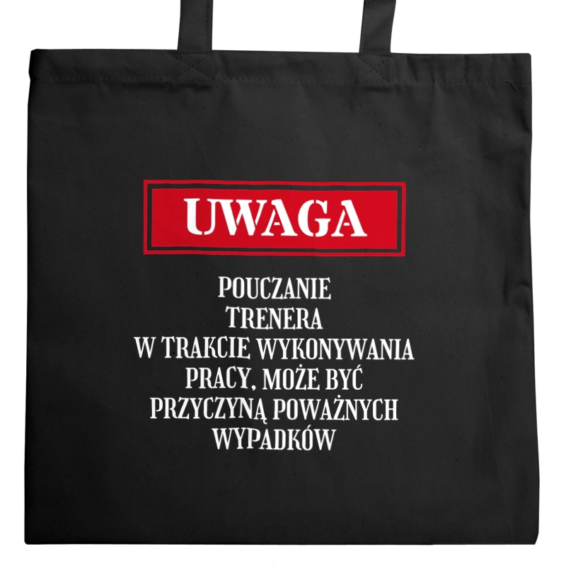 Uwaga Pouczanie Trenera - Torba Na Zakupy Czarna