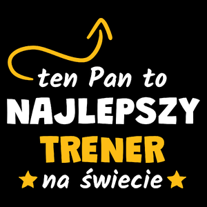 Ten Pan To Najlepszy Trener Na Świecie - Torba Na Zakupy Czarna