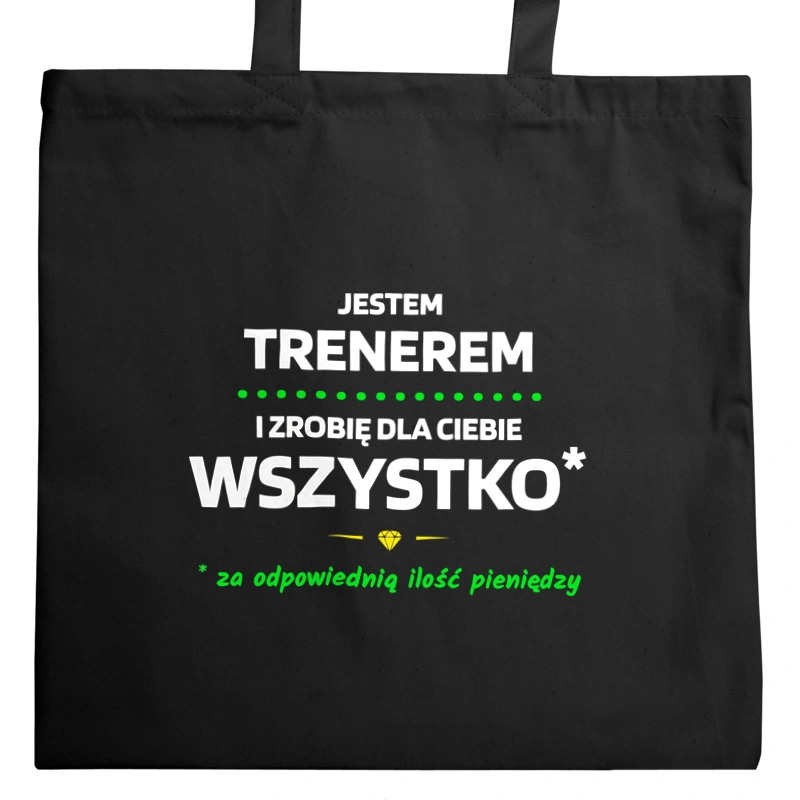 Ten Trener Zrobi Dla Ciebie Wszystko - Torba Na Zakupy Czarna