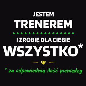 Ten Trener Zrobi Dla Ciebie Wszystko - Męska Bluza z kapturem Czarna