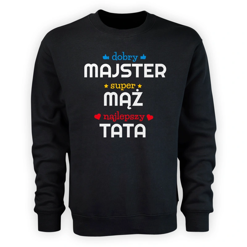 Dobry Majster Super Mąż Najlepszy Tata - Męska Bluza Czarna