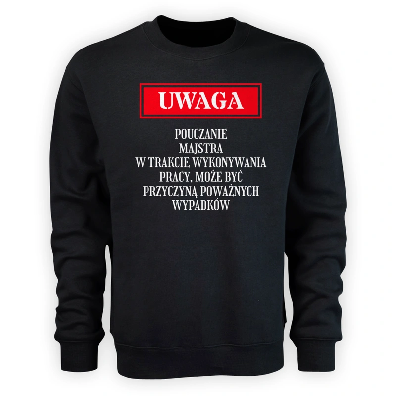 Uwaga Pouczanie Majstra - Męska Bluza Czarna