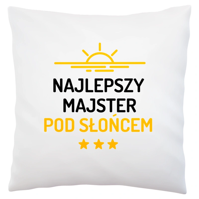 Najlepszy Majster Pod Słońcem - Poduszka Biała