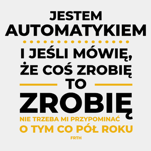 Jeśli Automatyk Mówi Że Zrobi, To Zrobi - Męska Koszulka Biała