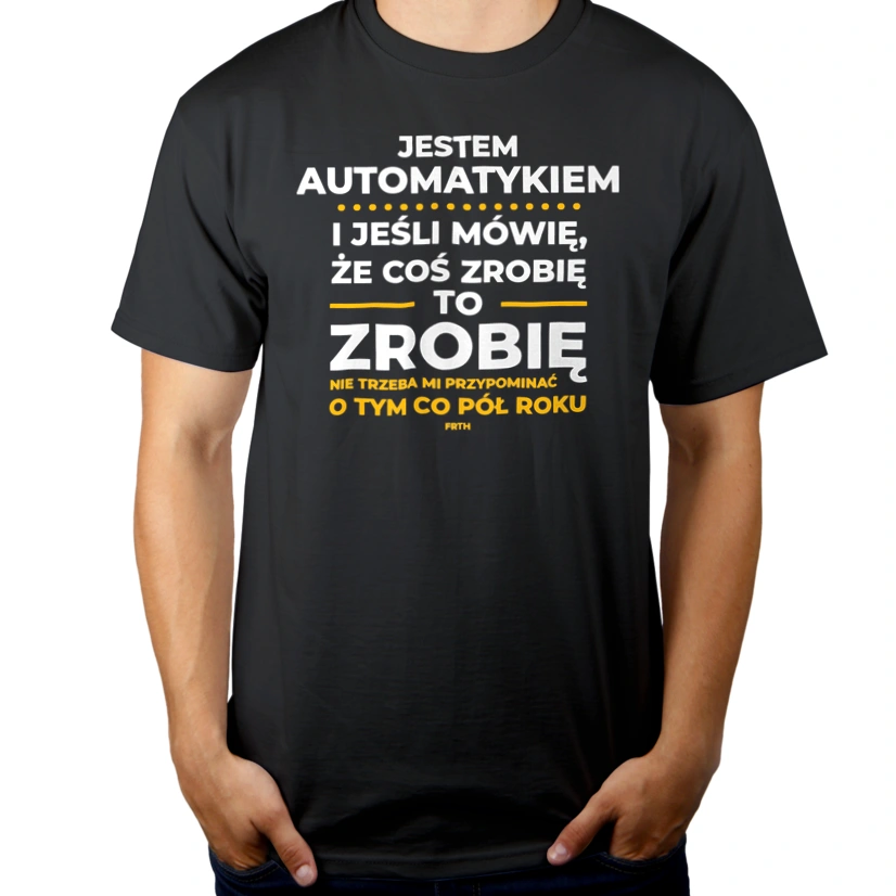 Jeśli Automatyk Mówi Że Zrobi, To Zrobi - Męska Koszulka Szara