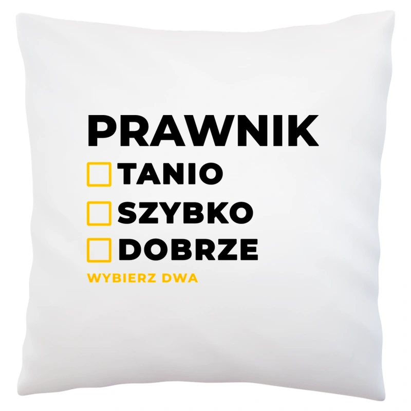 Szybko Tanio Dobrze Prawnik - Poduszka Biała