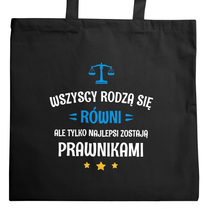 Tylko Najlepsi Zostają Prawnikami - Torba Na Zakupy Czarna