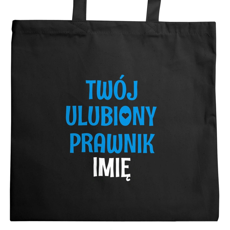 Twój Ulubiony Prawnik - Twoje Imię - Torba Na Zakupy Czarna