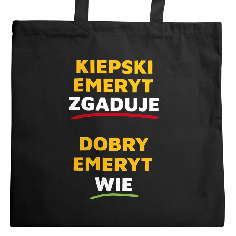 Dobry Emeryt Wie A Nie Zgaduje - Torba Na Zakupy Czarna