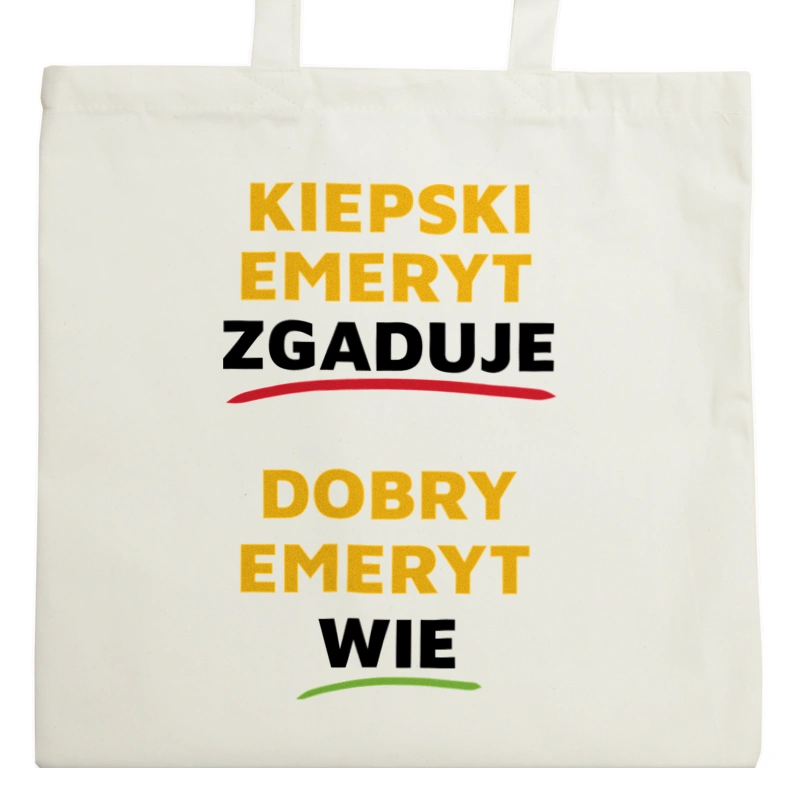 Dobry Emeryt Wie A Nie Zgaduje - Torba Na Zakupy Natural