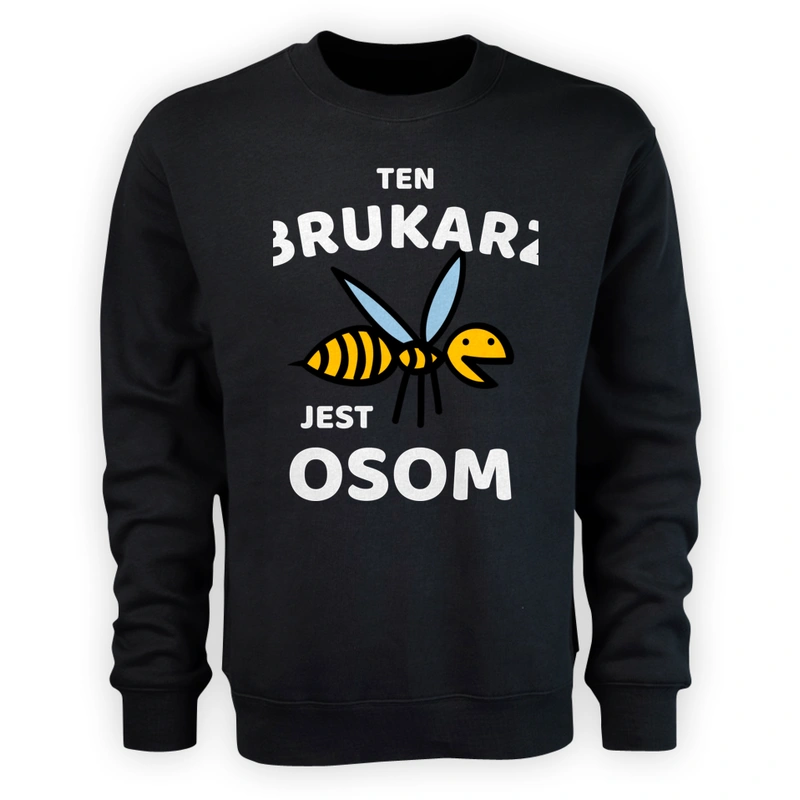 Ten Brukarz Jest Osom Awesome - Męska Bluza Czarna