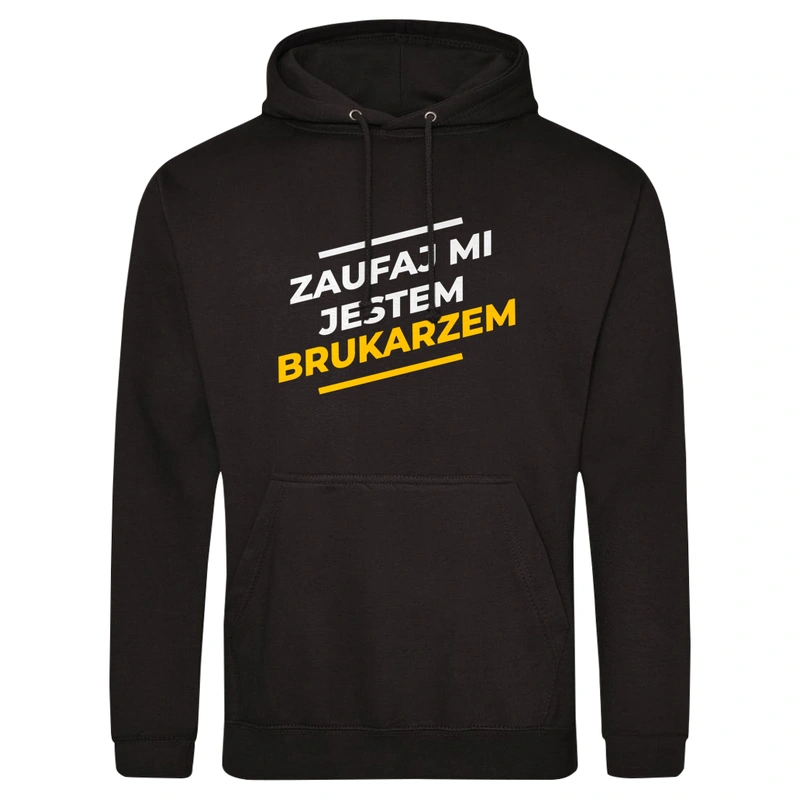 Zaufaj Mi Jestem Brukarzem - Męska Bluza z kapturem Czarna