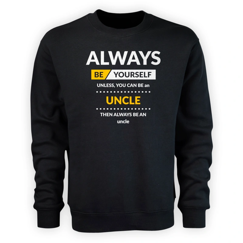 Always Be Uncle - Męska Bluza Czarna