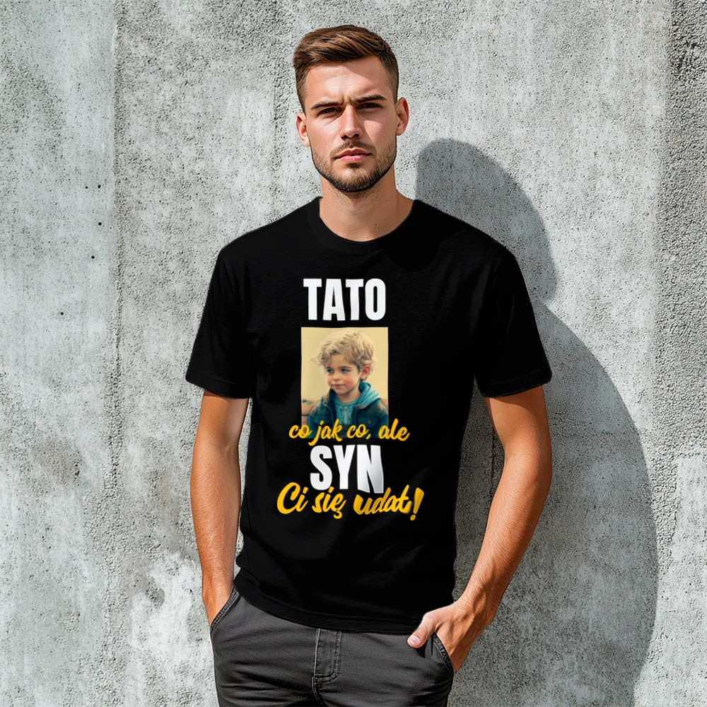 TATO co jak co syn Ci się udał - Koszulka Czarna