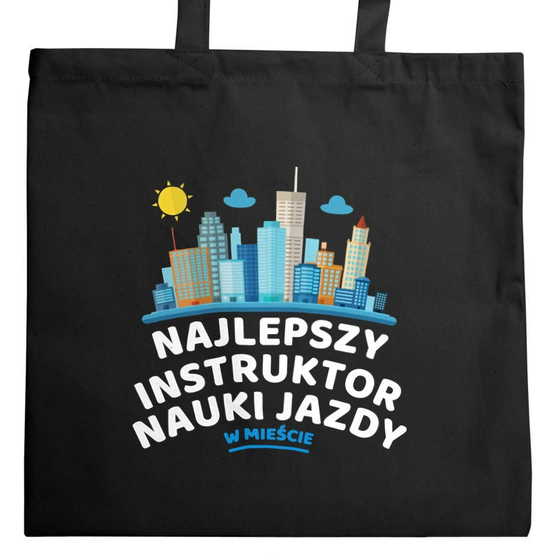 Najlepszy Instruktor Nauki Jazdy W Mieście - Torba Na Zakupy Czarna