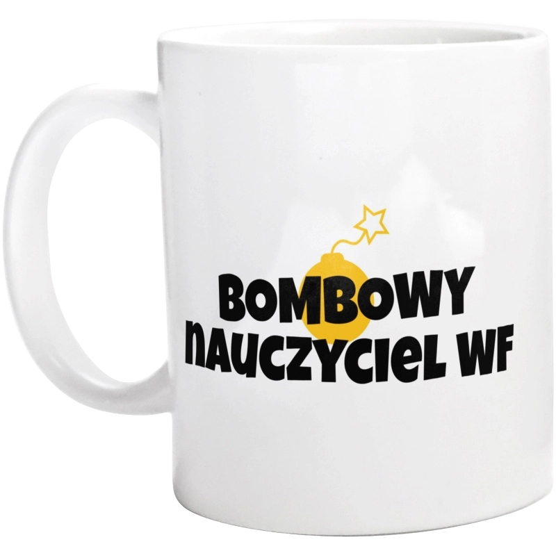 Bombowy Nauczyciel Wf - Kubek Biały