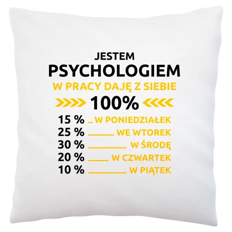 psycholog w pracy daje z siebie 100%  - Poduszka Biała