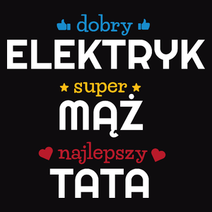 Dobry Elektryk Super Mąż Najlepszy Tata - Męska Bluza z kapturem Czarna