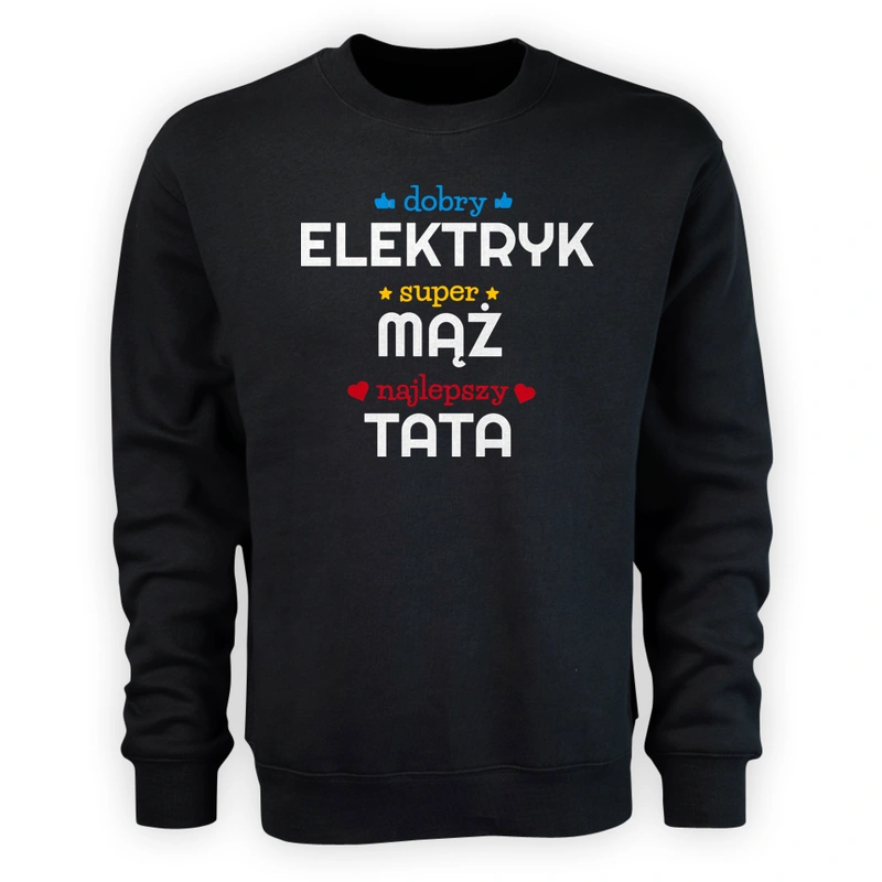 Dobry Elektryk Super Mąż Najlepszy Tata - Męska Bluza Czarna