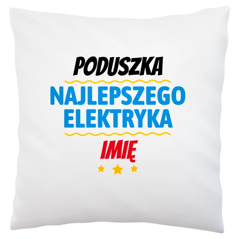 Kubek Najlepszego Elektryka Imię Personalizacja - Poduszka Biała