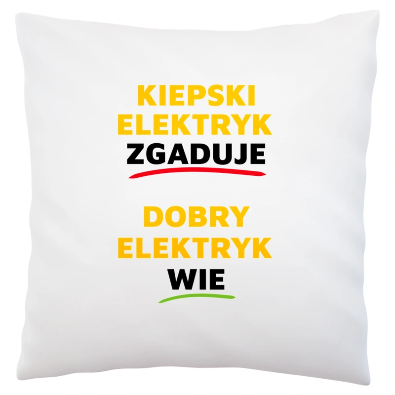 Dobry Elektryk Wie A Nie Zgaduje - Poduszka Biała