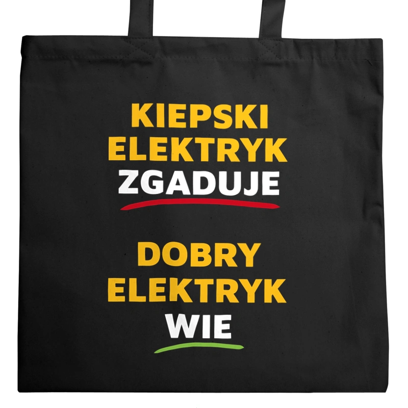 Dobry Elektryk Wie A Nie Zgaduje - Torba Na Zakupy Czarna