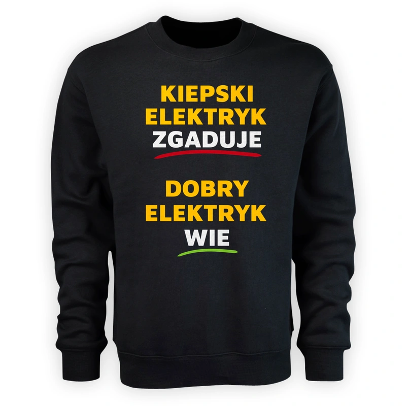 Dobry Elektryk Wie A Nie Zgaduje - Męska Bluza Czarna